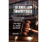 Islamic Law of Inheritance: The General Principles of Inheritance under the Muslim Law. (Education and Islamic Studies Books)