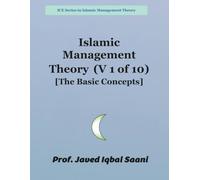 Islamic Management Theory (V 1 of 10) [The Basic Concepts]