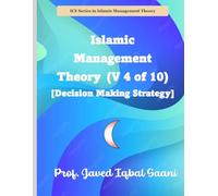 Islamic Management Theory (V 4 of 10) [Decision Making Strategy]