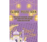 Islamic Multi Puzzle Book: Word searches, Crosswords, Word Scramble, Coloring, Salah tracker and Spiritual Journal. Learn about Islam while Having fun!