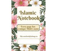 Islamic Notebook: With Pink and White Flowers, Green Leaves, and Gold Accents Cover | 99 Names of Allah. Every Page Has a Unique Allah’s name | With ... | 6 x 9 inches | 100 Pages | Wide Journal