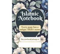Islamic Notebook: With Sapphire Blue and Ivory Flowers, Soft Sage Leaves, and Silver Accents Cover | 99 Names of Allah. Every Page Has a Unique ... | 6 x 9 inches | 100 Pages | Wide Journal