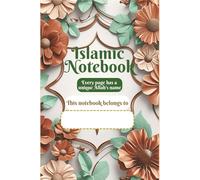Islamic Notebook: With terracotta and sand-colored flowers, mint green leaves, and bronze accents Cover | 99 Names of Allah. Every Page Has a Unique ... | 6 x 9 inches | 100 Pages | Wide Journal