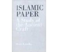 Islamic Paper: A Study Of The Ancient Craft