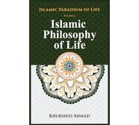 Islamic Philosophy of Life (Islamic Paradigm of Life)