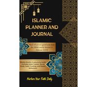 Islamic Planner and Journal: Weekly Muslim Productivity Guide |Includes Salah Tracker, Quran Study, Habit Tracking, and Islamic Reflections