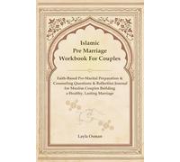 Islamic Pre Marriage Workbook For Couples: Faith-Based Pre-marital Preparation & Counseling Questions & Reflection Journal for Muslim Couples Building a Healthy, Lasting Marriage