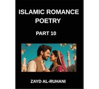 Islamic Romance Poetry (Part 10)- The Pilgrim's Heart, Poems of Love's Journey Toward Allah's Mercy