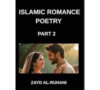 Islamic Romance Poetry (Part 2)- The Eternal Covenant, Verses of Love's Oath in the Light of the Quran