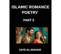 Islamic Romance Poetry (Part 5)- Sacred Flame, The Fire of Divine Love in Islamic Romantic Poetry