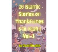Islamic Story Book on Thankfulness to Allah Vol - 1 | Islamic Book For Kids and Youth | Children's Islamic Story Book | Story Book For Age 5 and ... Book through Islamic Story | Islamic Book