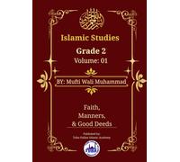 Islamic Studies - Grade 2 Volume: 01: Tawheed and Aqeedah ("Foundations of Faith: Islamic Books for All Ages")