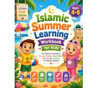 Islamic Summer Learning Workbook for Kids: Fun Islamic Activities, Tracing, Puzzles, Good Deeds, Coloring & Learning for Muslim Children Ages 4-8