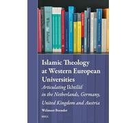 Islamic Theology at Western European Universities: Articulating Ikhtilāf in the Netherlands, Germany, United Kingdom and Austria: 49 (Muslim Minorities)