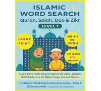 Islamic Word Search Quran, Salah, Dua, and Zikr for Kids Puzzle Book: Fun & Easy Faith-Based Islamic Word search Puzzles for kids Age 4-8 to Develop ... (Islamic word search Adventure series)