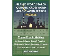 Islamic Word Search, Quranic Crossword & Arabic Word Search Puzzles: The Ultimate 3-in-1 Activity Book for Muslim Families | 60 Puzzles & 800 Words to Learn Islamic Vocabulary and Have Fun
