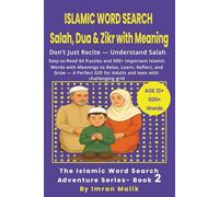 Islamic Word Search Salah, Dua & Zikr with Meaning Puzzle Book: Don’t Just Recite -Understand Salah, 64 Puzzles and 500+ Important Islamic Words with ... grid (Islamic word search Adventure series)