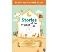 Islamic Word Search Series: Stories of The 25 Prophet Vol 1 | Vocabulary, Story, & Learning | Fill the Story | Gift for Kids | Islamic activity book for kids