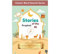 Islamic Word Search Series: Stories of The 25 Prophet Vol 2 | Vocabulary, Story, & Learning | Fill the Story | Gift for Kids | Islamic activity book for kids