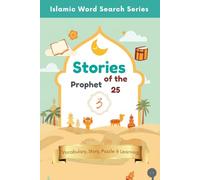 Islamic Word Search Series: Stories of The 25 Prophet Vol 3 | Vocabulary, Story, & Learning | Fill the Story | Gift for Kids | Islamic activity book for kids