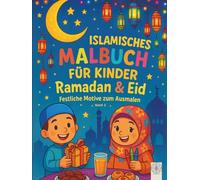 Islamisches Malbuch für Kinder: Ramadan & Eid