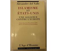 Islamisme et Etats-Unis: Une alliance contre l'Europe précédée de L'Islamérique après Manhattan
