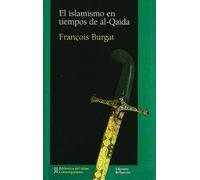 Islamismo en tiempos de al-Qaida (BIBLIOTECA DEL ISLAM CONTEMPORANEO)
