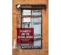 Islamists and the Global Order: Between Resistance and Recognition (Edinburgh Studies of the Globalised Muslim World)