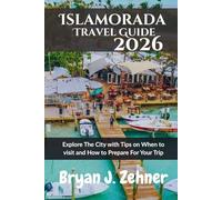 Islamorada Travel Guide 2026: Explore The City with Tips on When to visit and How to Prepare For Your Trip (AMAZING COLLECTION OF 2026 TRAVEL GUIDE)