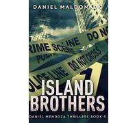 Island Brothers (Daniel Mendoza Thrillers)