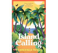 Island Calling: Escape to a tropical paradise with this year’s perfect summer read (The Tuga Island Trilogy, 2)