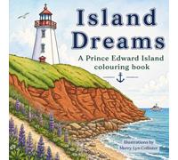 Island Dreams: A Prince Edward Island Colouring Book