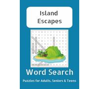 Island Escapes Word Search: Easy to read print about the island escape activities, and more | 6x9 inches, 110 pages | 50+ puzzles...gifts for vacations, holidays, and free time
