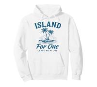 Island For One Déjame Solo Vacaciones Estado de ánimo Sudadera con Capucha