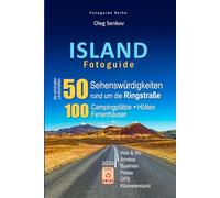 Island, Fotoguide, 50 Sehenswürdigkeiten rund um die Ringstraße, die schönsten Landschaften, 100 Campingplätze, Hütten, Ferienhäuser: Was, Wo, Anreise, Buslinien, Preise, GPS, Kilometerangaben