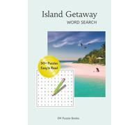 Island Getaway Word Search: Fun and Engaging Puzzles with sandy beaches, hammocks, palm trees and More for All Skill Levels, 50+ Puzzles Easy to Read