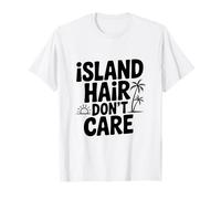 Island Hair Don't Care Vibes Tropical Paradise Camiseta
