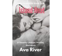 Island Heat: A Steamy Lesbian Holiday Romance: First Kiss Under the Bali Sun - A Scorching Sapphic Awakening (Girls Gone Wild)