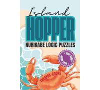 Island Hopper * Very Hard *: 55 Very Hard Nurikabe Puzzles (Island Hopper - Nurikabe Puzzles)