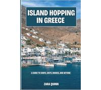 Island Hopping in Greece: A Guide to Corfu, Crete, Rhodes, and Beyond