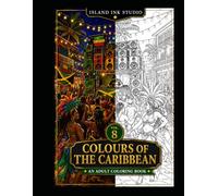 Island Ink Studio: Colours of the Caribbean Volume 8