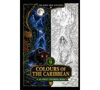 Island Ink Studio: Colours of the Caribbean Volume 9