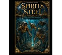 Island Ink Studio - Spirits and Steel Volume 3: Where The Membrane Breaks (Spirits and Steel Volume 2: The Clockwork Tide - A Pan-Caribbean Mythology & Steampunk Fantasy Adult Coloring Book)