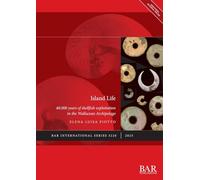 Island Life: 40,000 years of shellfish exploitation in the Wallacean Archipelago: 3226 (International)