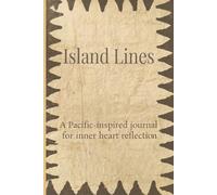 Island Lines: A Pacific-inspired journal for inner heart reflection