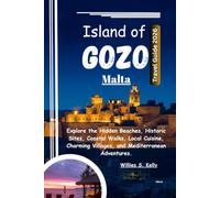 Island of Gozo Malta Travel Guide 2026: Explore the Hidden Beaches, Historic Sites, Coastal Walks, Local Cuisine, Charming Villages, and Mediterranean Adventures.