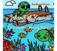Island of Kawaii: Cute Haven Coloring Retreat