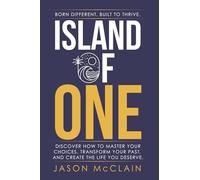 Island of One: Born Different. Built to Thrive.