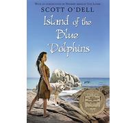 La isla de los delfines azules – Ganador del Premio Newbery