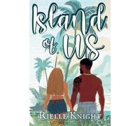Island of Us: The Beginning of Forever (I Choose You)